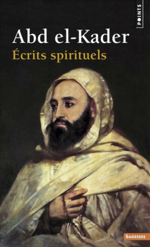 Livrenpoche : Ecrits spirituels - Abd-El-Kader - Livre