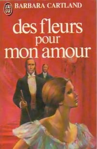 Livrenpoche : Des fleurs pour mon amour - Barbara Cartland - Livre