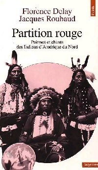 Livrenpoche : Partition rouge. Poèmes et chants des indiens d'Amérique du Nord - Florence Delay - Livre