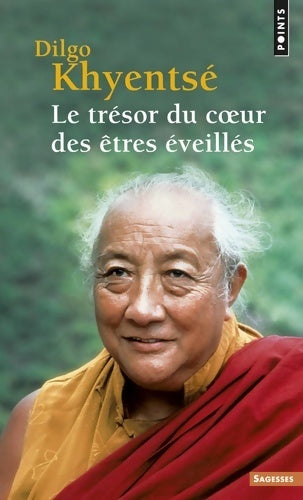 Livrenpoche : Le trésor du coeur des êtres éveillés. Pratique de la vue, de la méditation et de l'action - Rinpoché Dilgo Khyentsé - Livre