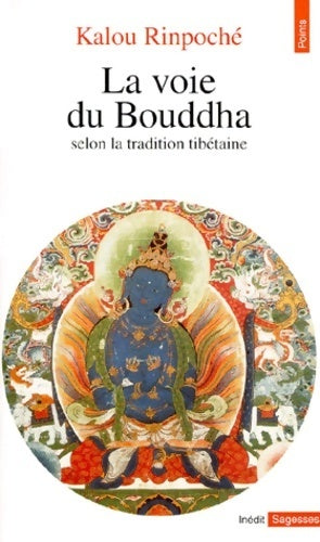 Livrenpoche : La voie du Bouddha selon la tradition tibétaine - Rinpoché Kalou Kyabdjé - Livre