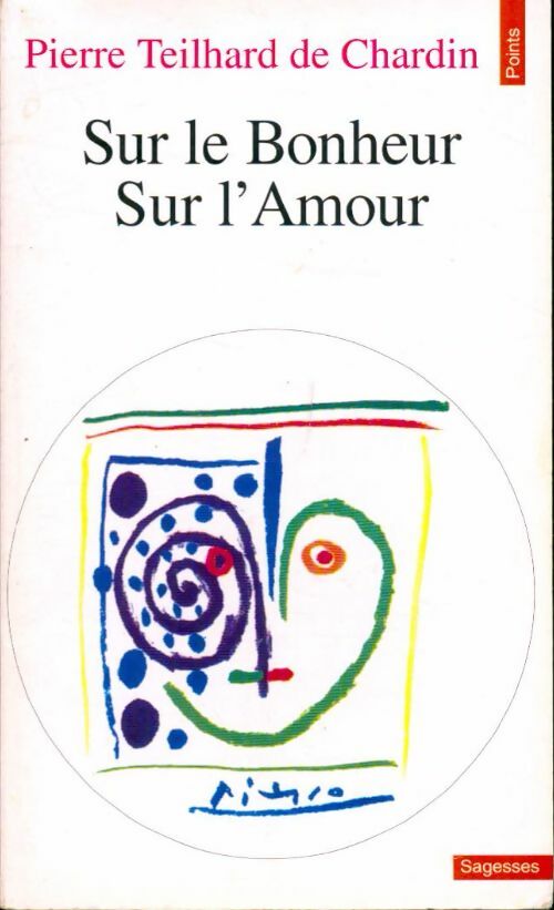 Livrenpoche : Sur le bonheur. Sur l'amour - Pierre Teilhard de Chardin - Livre
