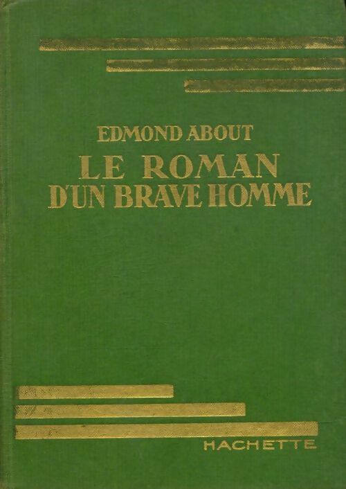 Le roman d'un brave homme - Edmond About -  Bibliothèque verte (1ère série) - Livre