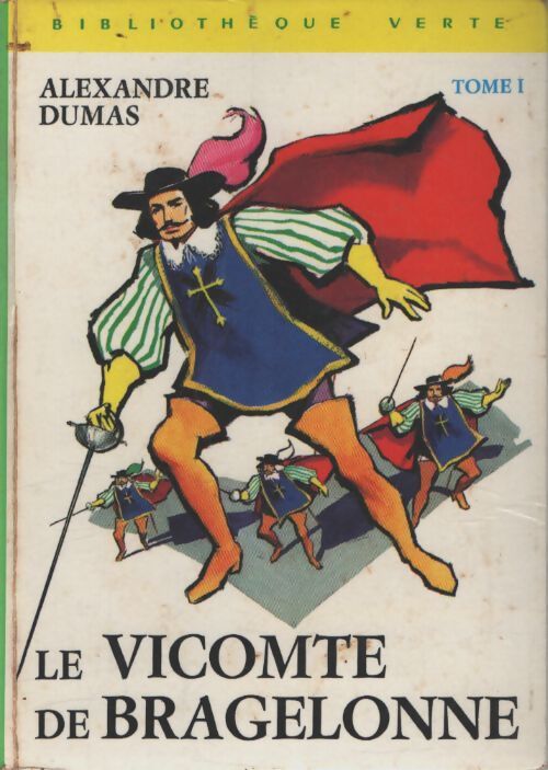 Le Vicomte de Bragelonne Tome I - Alexandre Dumas - Livre