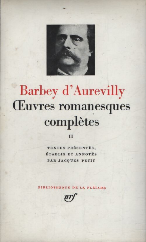 Oeuvres romanesques complètes Tome II - Jules Barbey D'Aurevilly - Livre