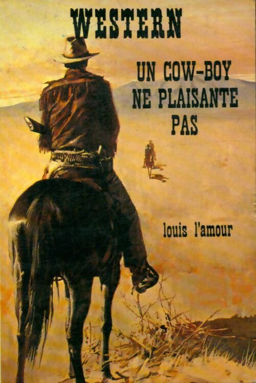 Livrenpoche : Un cow-boy ne plaisante pas - Louis L'Amour - Livre