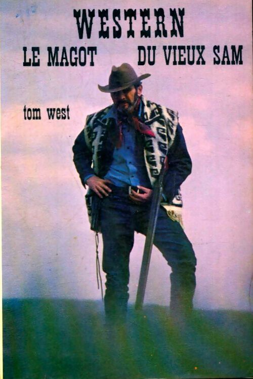 Livrenpoche : Le magot du vieux Sam - Tom West - Livre