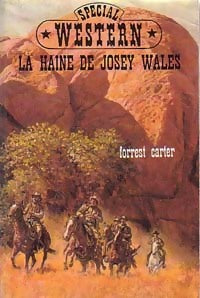 Livrenpoche : La haine de Josey Wales - Forrest Carter - Livre