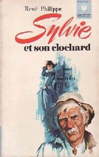 Livrenpoche : Sylvie et son clochard - René Philippe - Livre