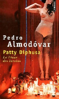 Livrenpoche : Patty Diphusa, la Vénus des lavabos - Pedro Almodovar - Livre