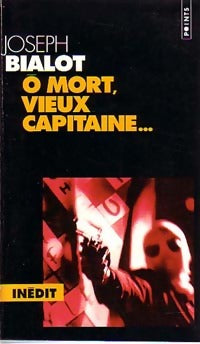 Livrenpoche : O mort, vieux capitaine... - Joseph Bialot - Livre