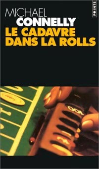 Livrenpoche : Le cadavre dans la Rolls - Michael Connelly - Livre