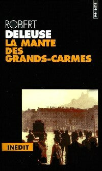 Livrenpoche : La mante des Grands-Carmes - Robert Deleuse - Livre