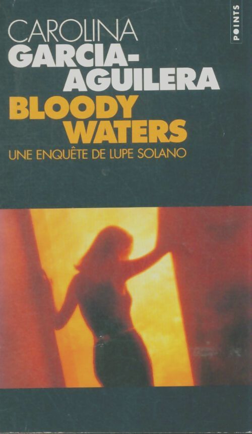 Livrenpoche : Bloody Secrets. Une enquête de Lupe Solano - Carolina Garcia-Aguilera - Livre
