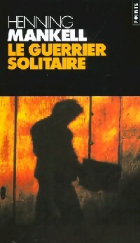 Le guerrier solitaire - Henning Mankell -  Points - Livre