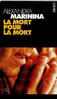 Livrenpoche : La mort pour la mort - Alexandra Marinina - Livre