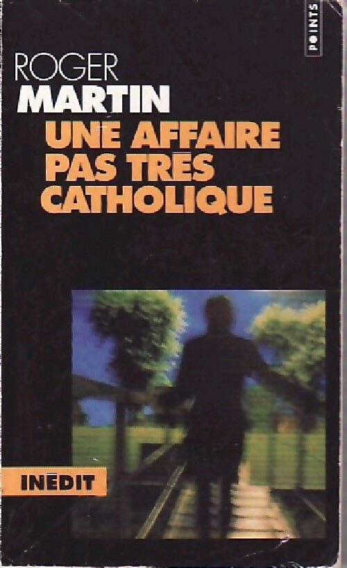 Livrenpoche : Une affaire pas très catholique - Roger Martin - Livre