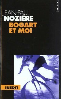Livrenpoche : Bogart et moi - Jean-Paul Nozière - Livre