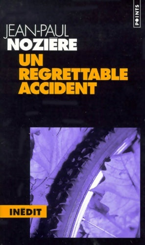 Livrenpoche : Un regrettable accident - Jean-Paul Nozière - Livre