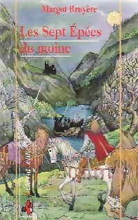 Livrenpoche : Les sept épées du moine Tome I - Margot Bruyère - Livre