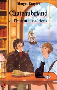 Livrenpoche : Chateaubriand et l'enfant mystérieux - Margot Bruyère - Livre