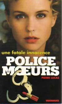 Livrenpoche : Une fatale innocence - Pierre Lucas - Livre