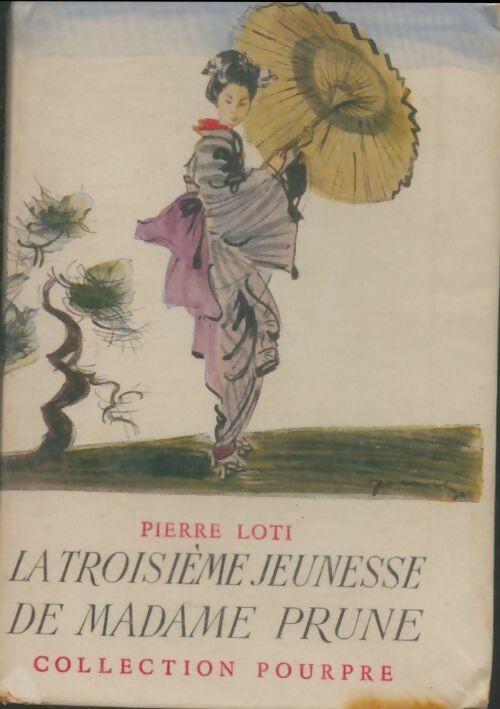 Livrenpoche : La troisième jeunesse de Madame Prune - Pierre Loti - Livre