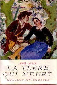 Livrenpoche : La terre qui meurt - René Bazin - Livre