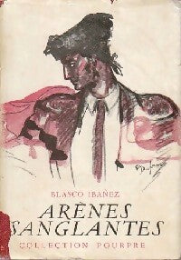 Livrenpoche : Arènes sanglantes - Vicente Blasco Ibanez - Livre