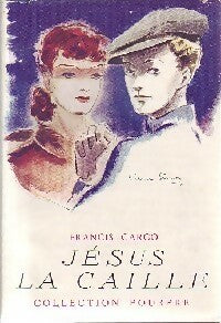 Livrenpoche : Jésus-la-caille - Francis Carco - Livre
