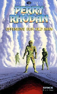 Offensive sur Old Man - Karl Herbert Scheer, Clark Darlton - Livre