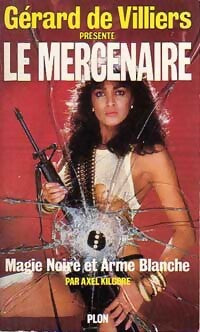 Livrenpoche : Magie noire et arme blanche - Axel Kilgore - Livre