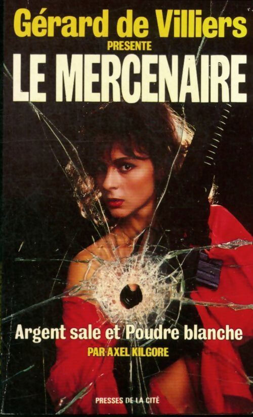 Livrenpoche : Argent sale et poudre blanche - Axel Kilgore - Livre