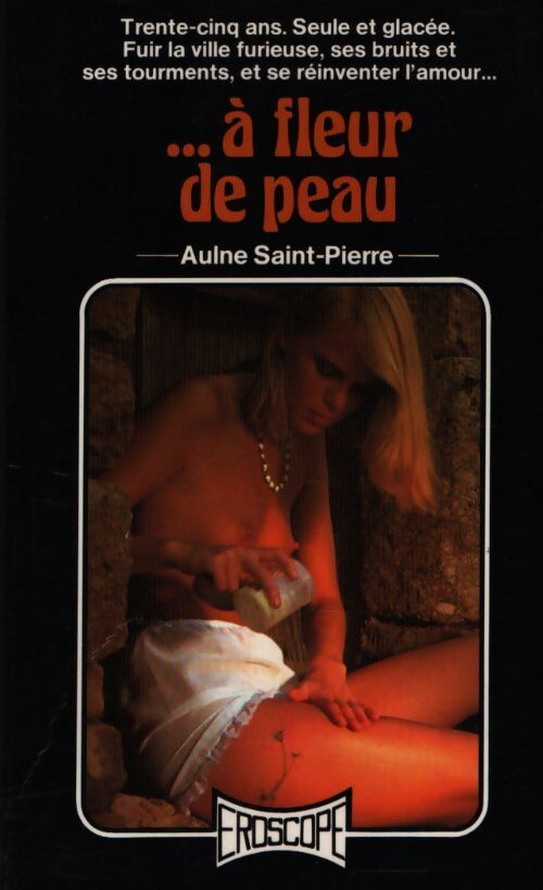 ...A fleur de peau - Aulne Saint-Pierre - Livre