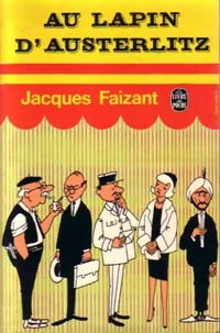 Au lapin d'Austerlitz - Jacques Faizant - Livre