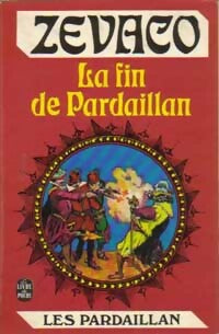 Livrenpoche : La fin de Pardaillan - Michel Zévaco - Livre