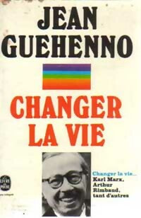 Livrenpoche : Changer la vie - Jean Guéhenno - Livre