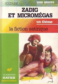Zadig / Micromégas - Voltaire -  Oeuvres et Thèmes - Livre