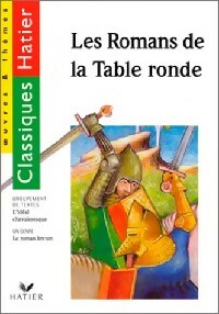 Les romans de la table ronde - Inconnu -  Oeuvres et Thèmes - Livre
