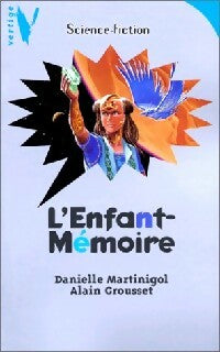 Livrenpoche : L'enfant-mémoire - Alain Grousset, Danielle Martinigol - Livre