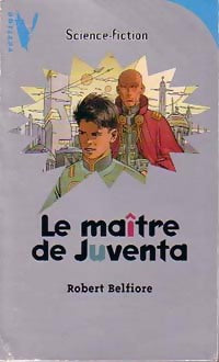 Livrenpoche : Le maître de Juventa - Robert Belfiore - Livre