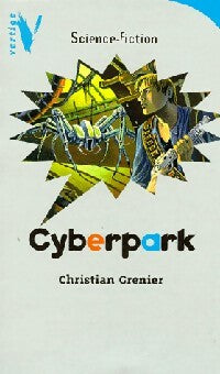 Le multimonde Tome III : Cyberpack - Christian Grenier -  Vertige - Livre