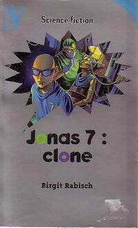 Livrenpoche : Jonas 7 : Clone - Birgit Rabisch - Livre