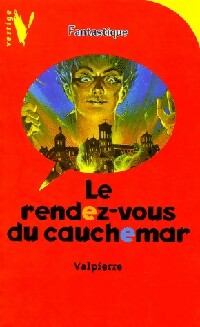 Livrenpoche : Le rendez-vous du cauchemar - Valpierre - Livre