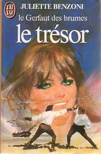 Le Gerfaut des brumes Tome III : Le trésor - Juliette Benzoni -  J'ai Lu - Livre