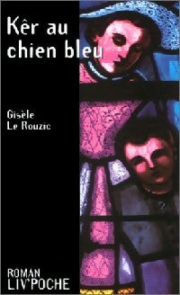 Livrenpoche : Kêr au chien bleu - Gisèle Le Rouzic - Livre