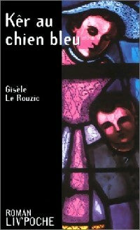 Kêr au chien bleu - Gisèle Le Rouzic -  Liv'poche - Livre