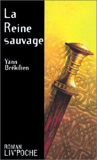 Livrenpoche : La reine sauvage - Yann Brékilien - Livre
