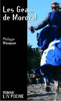 Livrenpoche : Les geais de Moroval - Philippe Mouazan - Livre
