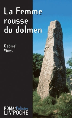 Livrenpoche : La femme rousse du dolmen - Gabriel Vinet - Livre
